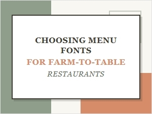 Choosing Menu Fonts for Farm-to-Table Restaurant Legibility