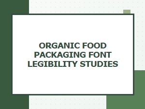 Optimizing Organic Food Packaging with Legible Fonts