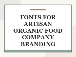 Crafting an Organic Brand with Harmonious Fonts